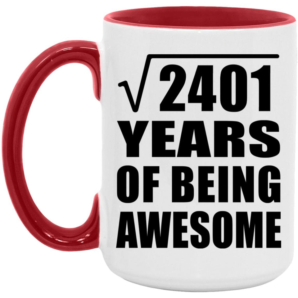49th Birthday Square Root of 2401 Years of Being Awesome - 15oz Accent Mug Red