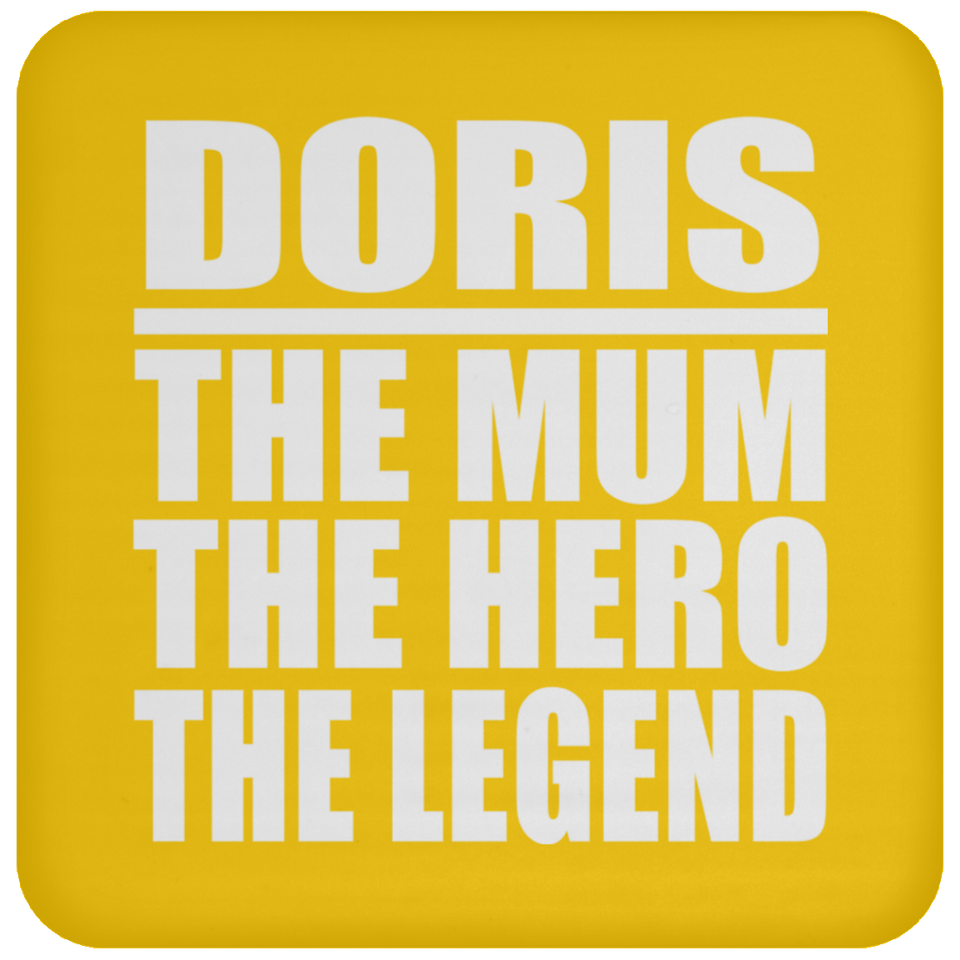 Doris The Mum The Hero The Legend - Drink Coaster