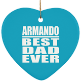 Armando Best Dad Ever - Heart Ornament
