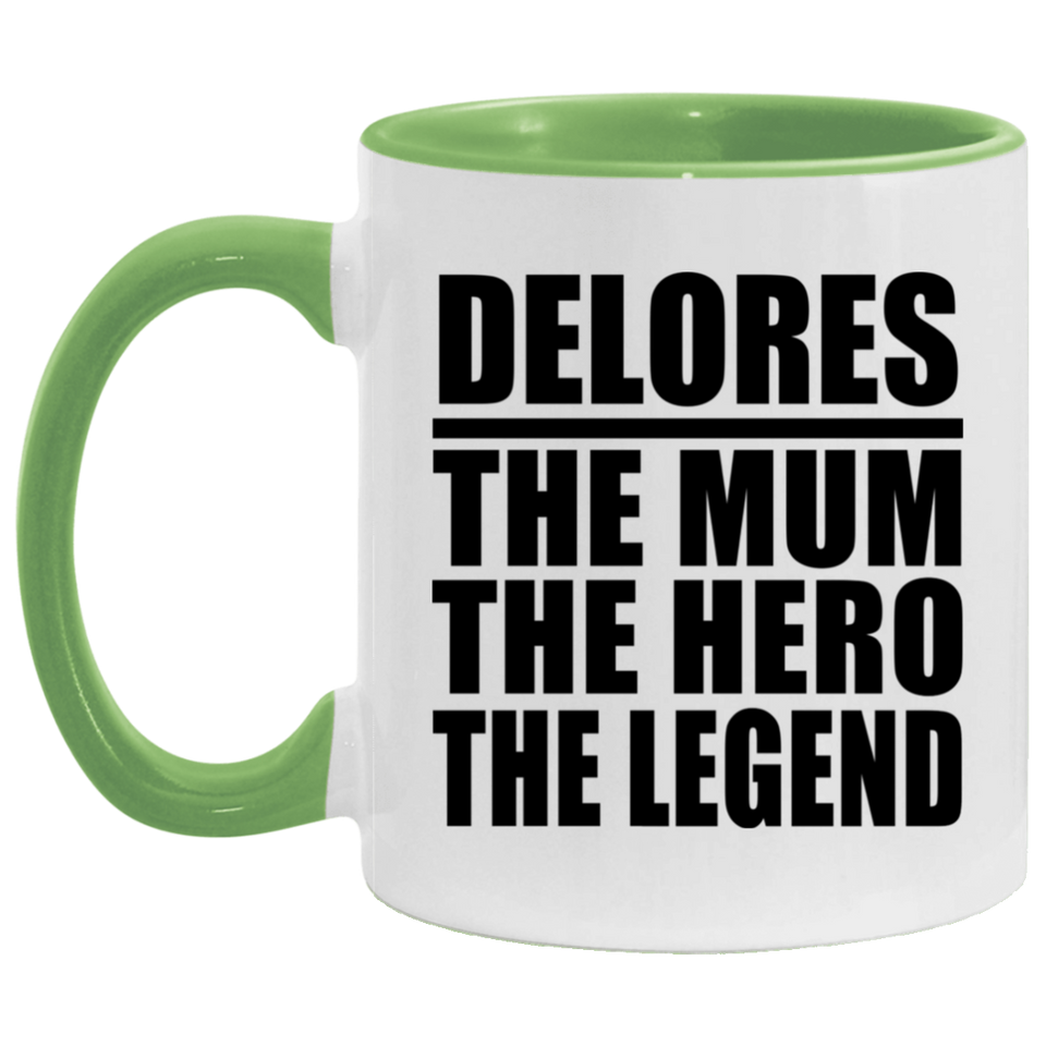 Delores The Mum The Hero The Legend - 11oz Accent Mug Green