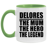 Delores The Mum The Hero The Legend - 11oz Accent Mug Green