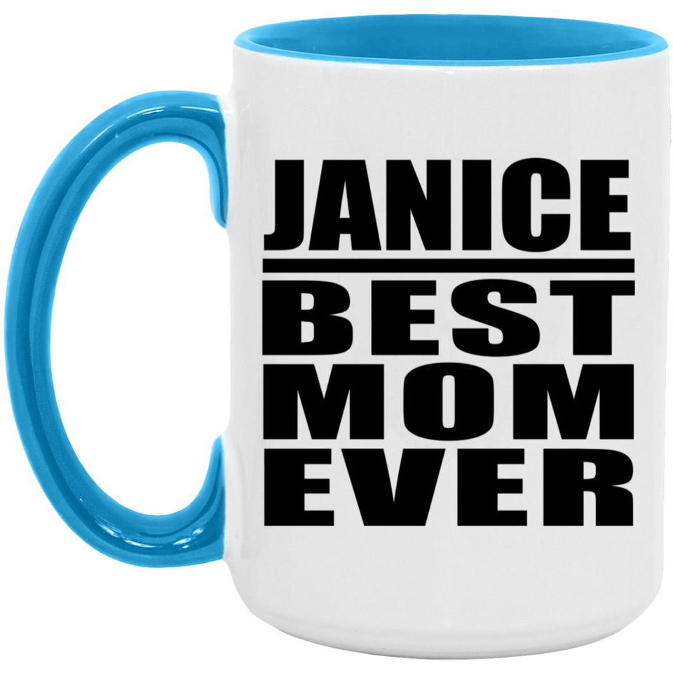 Janice Best Mom Ever - 15oz Accent Mug Blue