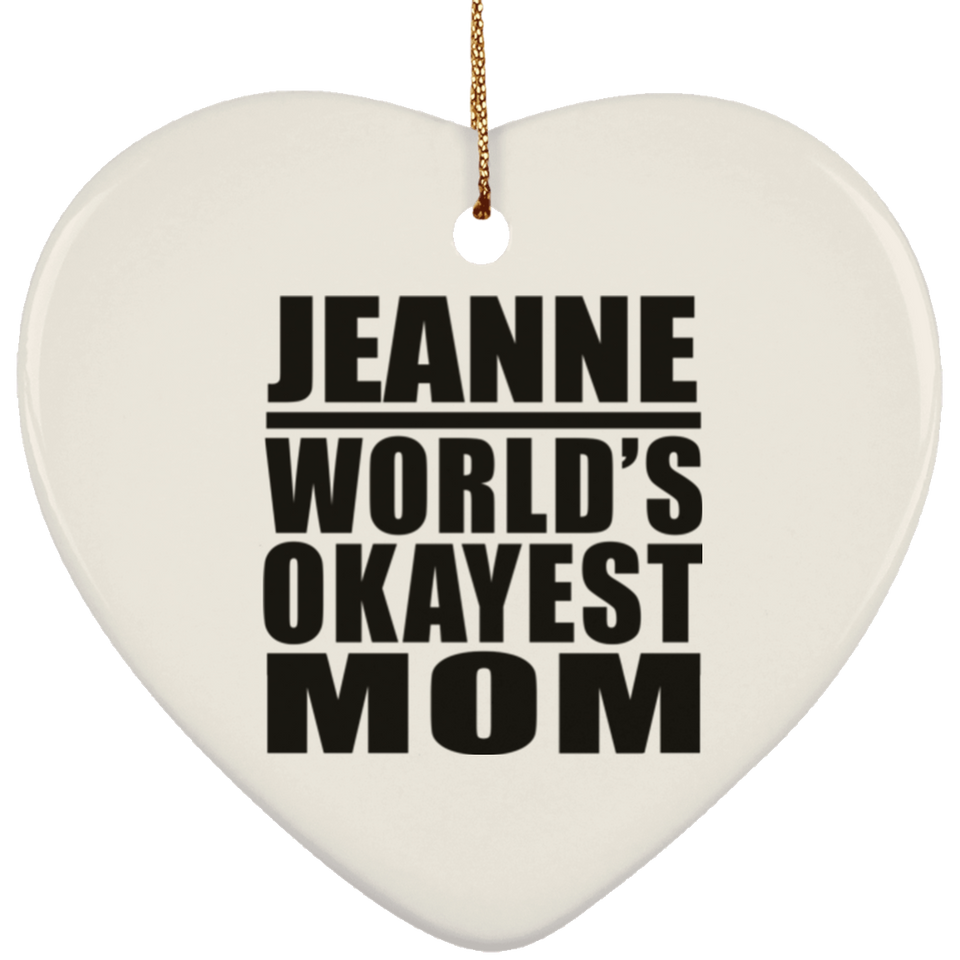 Jeanne World's Okayest Mom - Heart Ornament