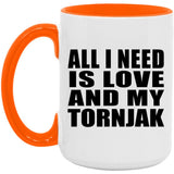 All I Need Is Love And My Tornjak - 15oz Accent Mug Orange