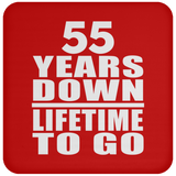 55th Anniversary 55 Years Down Lifetime To Go - Drink Coaster