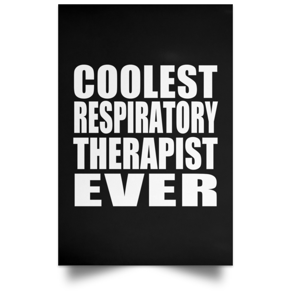 Coolest Respiratory Therapist Ever - Poster Portrait