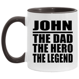 John The Dad The Hero The Legend - 11oz Accent Mug Black