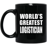 World's Greatest Logistician - 11 Oz Coffee Mug Black