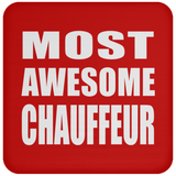Most Awesome Chauffeur - Drink Coaster
