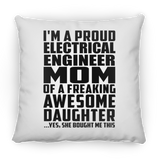 Proud Electrical Engineer Mom Of Awesome Daughter - Throw Pillow