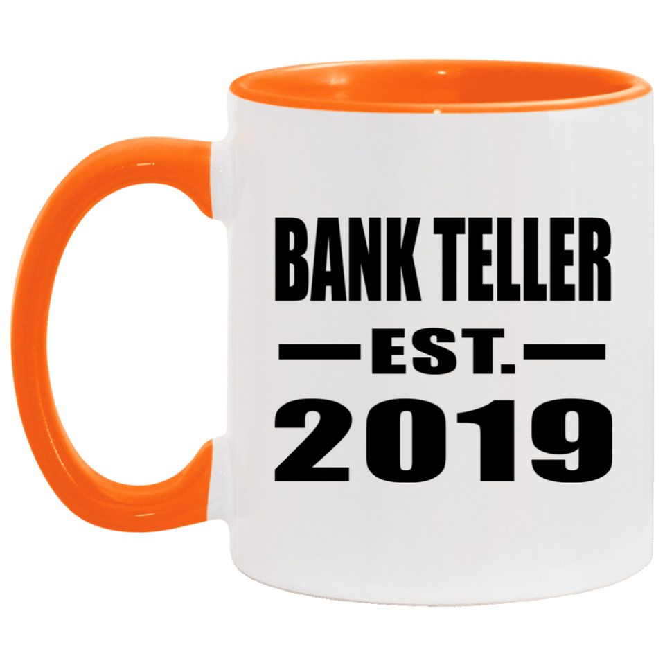 Bank Teller Established EST. 2019 - 11oz Accent Mug Orange