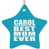 Carol Best Mom Ever - Star Ornament