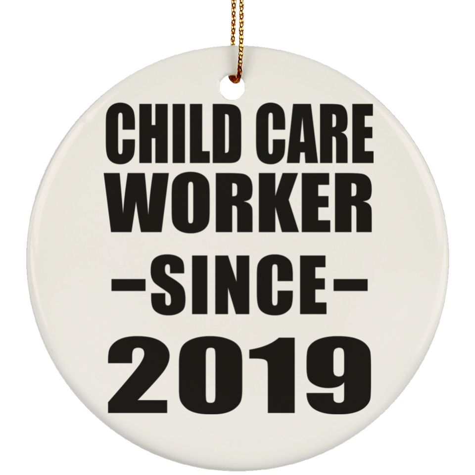Child Care Worker Since 2019 - Circle Ornament
