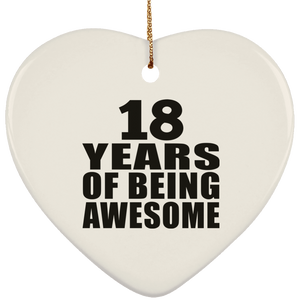 18th Birthday 18 Years Of Being Awesome - Heart Ornament