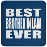 Best Brother In Law Ever - Drink Coaster