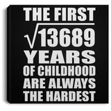 117th Birthday Square Root of 13689 Years of Childhood - Canvas Square
