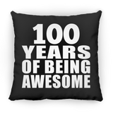 100th Birthday 100 Years Of Being Awesome - Throw Pillow Black