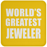 World's Greatest Jeweler - Drink Coaster