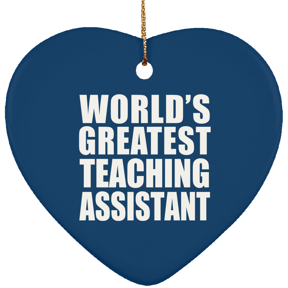 World's Greatest Teaching Assistant - Heart Ornament