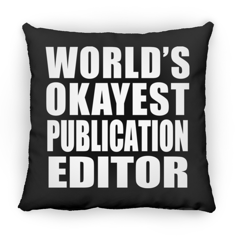 World's Okayest Publication Editor - Throw Pillow Black