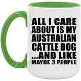 All I Care About Is My Australian Cattle Dog - 15oz Accent Mug Green