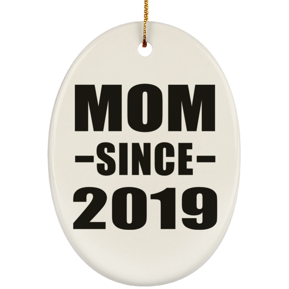 Mom Since 2019 - Oval Ornament
