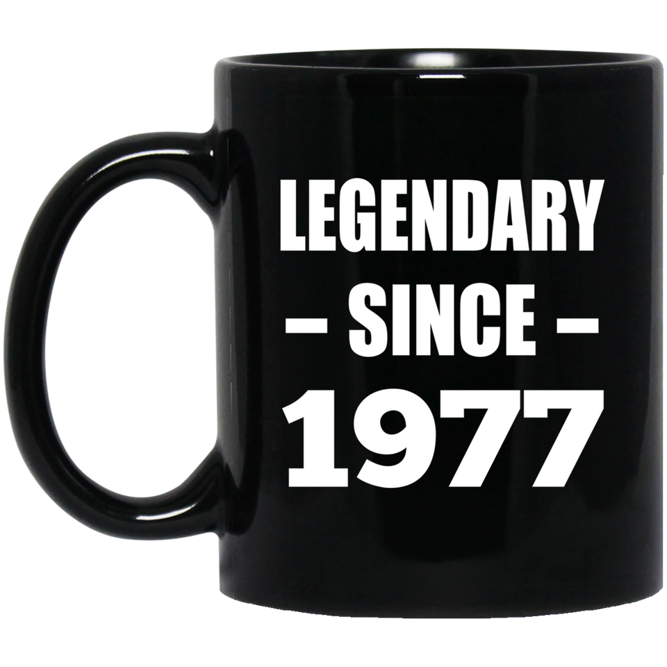 47th Birthday Legendary Since 1977 - 11oz Coffee Mug Black