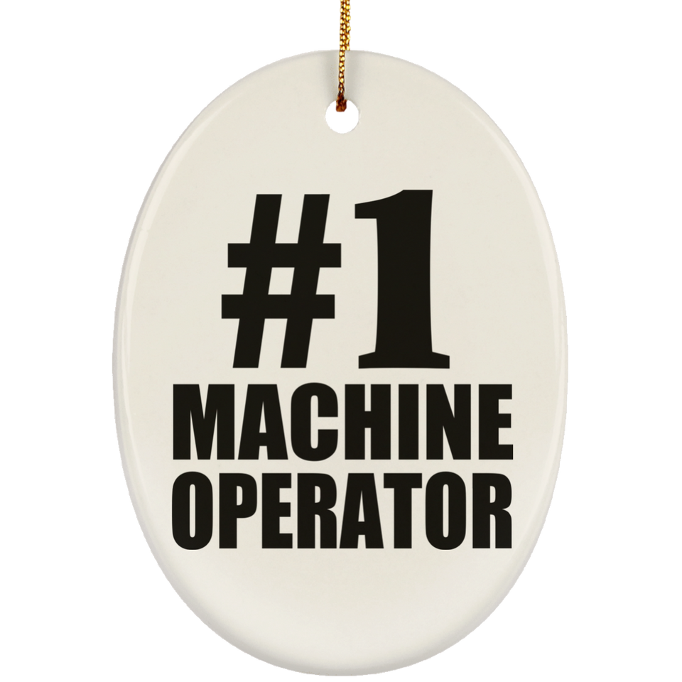 Number One #1 Machine Operator - Oval Ornament