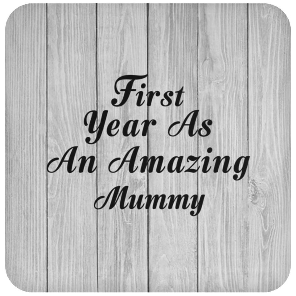 First Year As An Amazing Mummy - Drink Coaster F