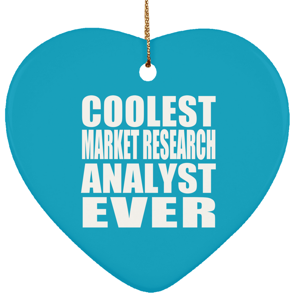 Coolest Market Research Analyst Ever - Heart Ornament