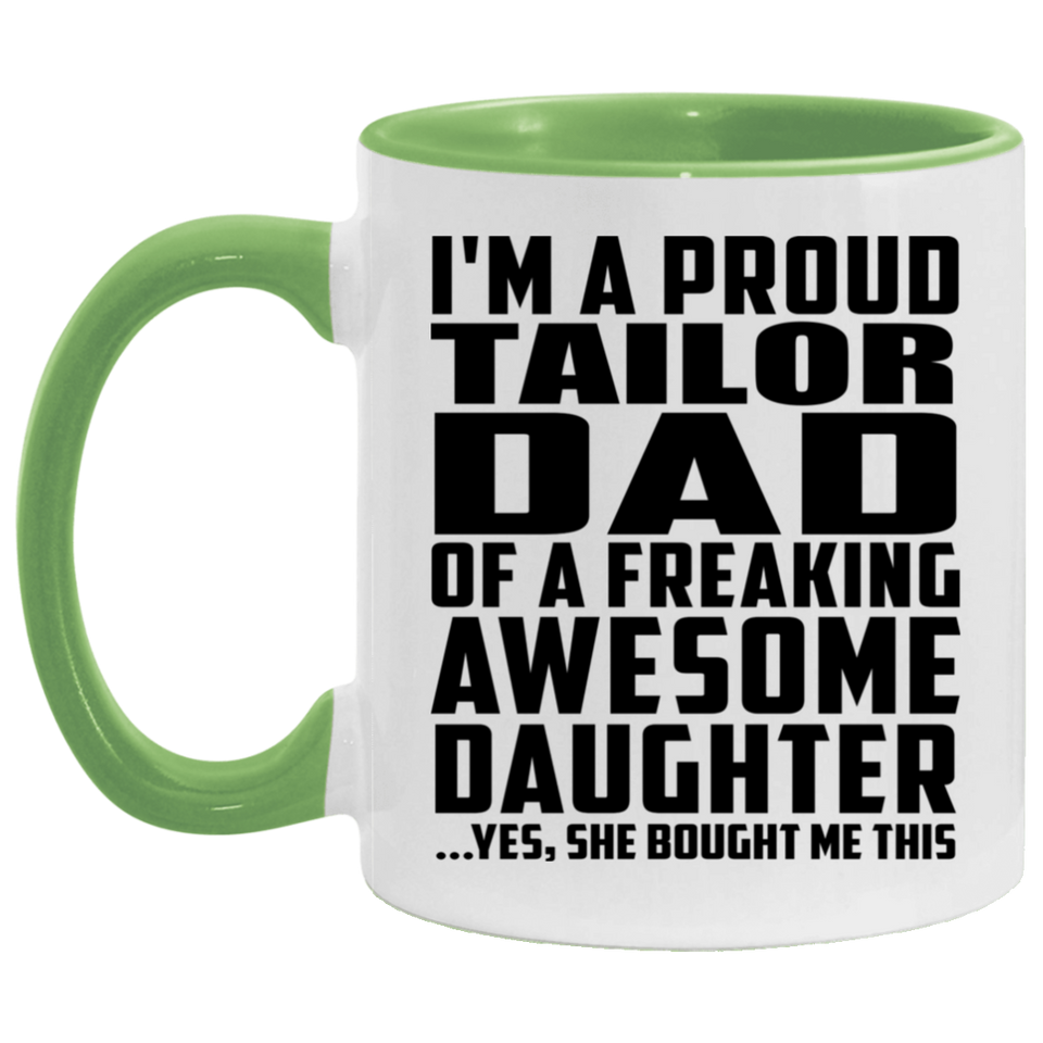 Proud Tailor Dad Of Awesome Daughter - 11oz Accent Mug Green