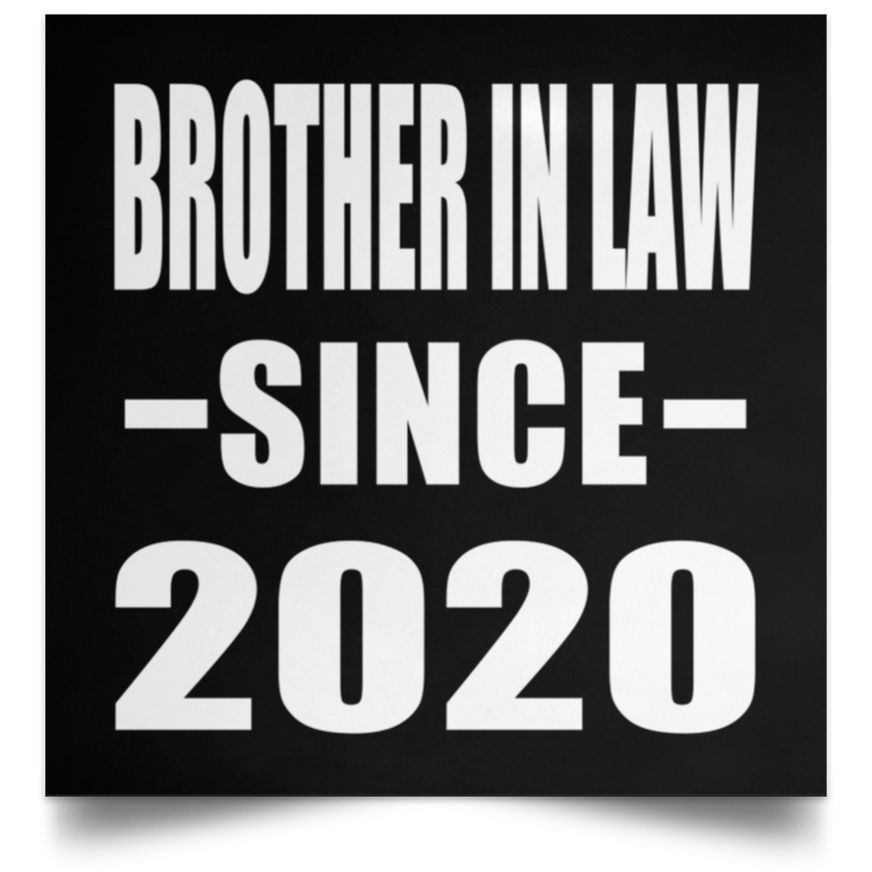 Brother In Law Since 2020 - Poster Square