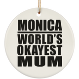 Monica World's Okayest Mum - Circle Ornament