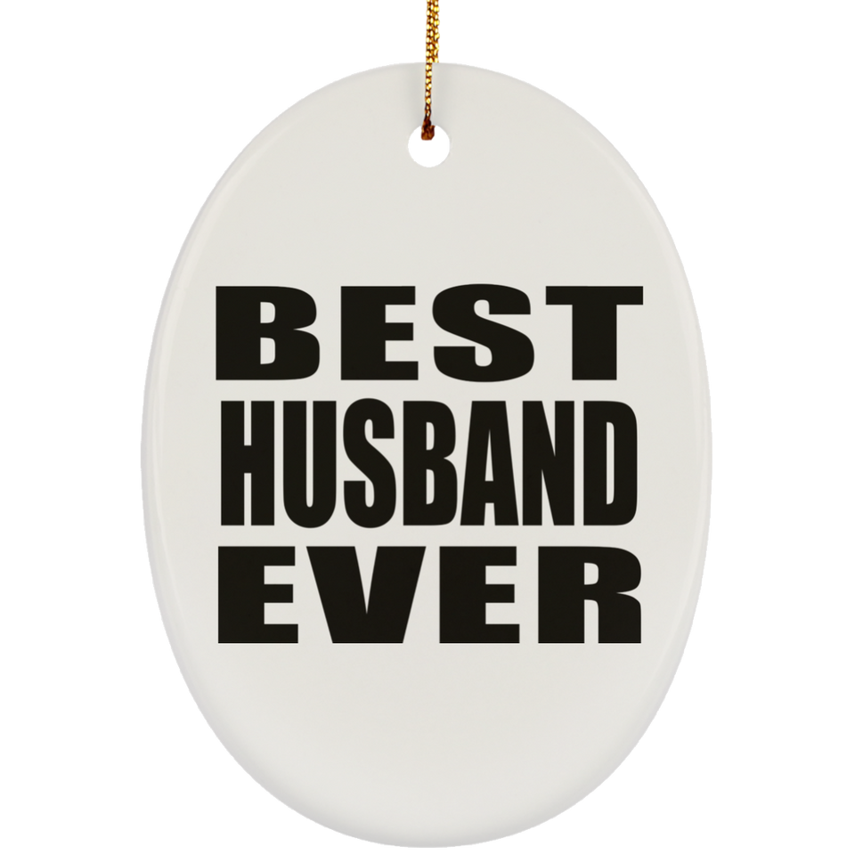 Best Husband Ever - Oval Ornament