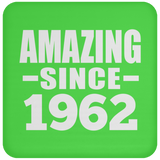 62nd Birthday Amazing Since 1962 - Drink Coaster