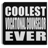 Coolest Vocational Counselor Ever - Canvas Square