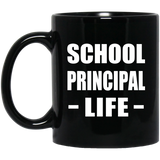 School Principal Life - 11oz Coffee Mug Black