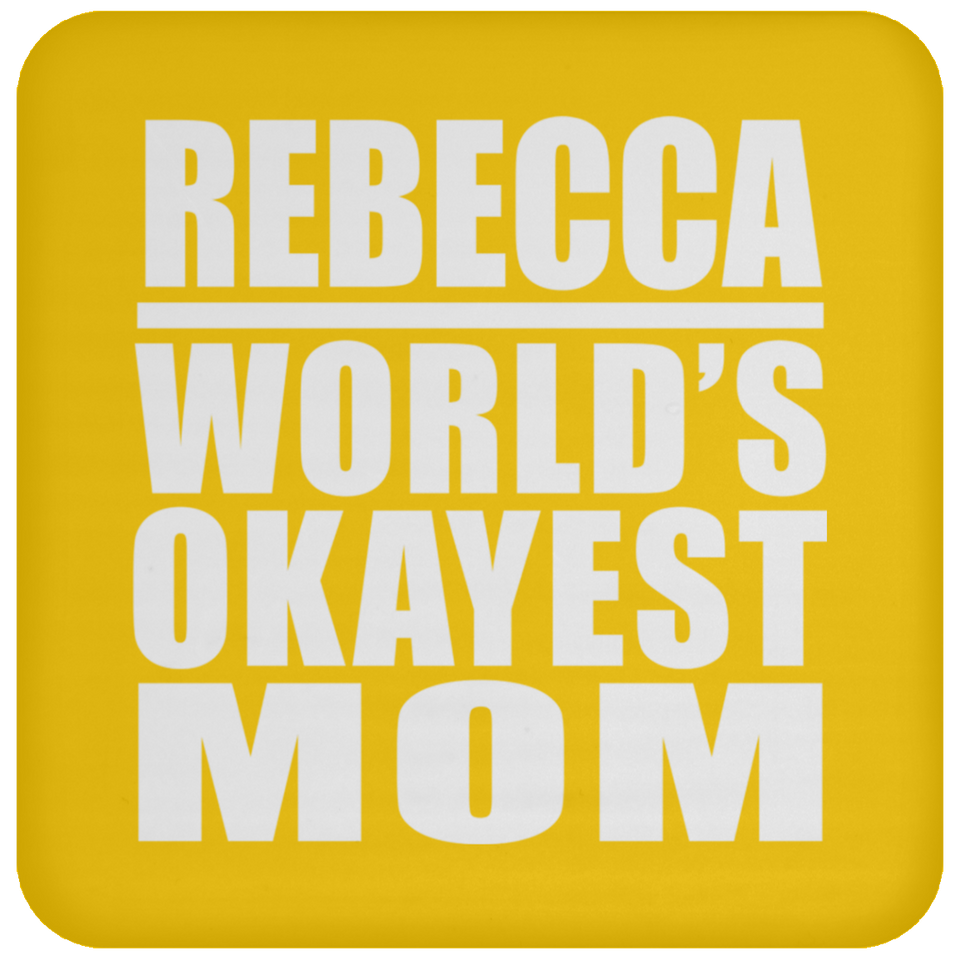 Rebecca World's Okayest Mom - Drink Coaster