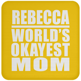 Rebecca World's Okayest Mom - Drink Coaster