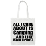 All I Care About Is Camping - Tote Bag White