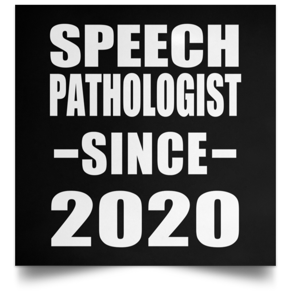 Speech Pathologist Since 2020 - Poster Square