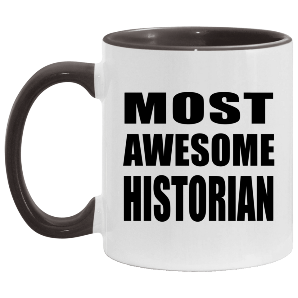 Most Awesome Historian - 11oz Accent Mug Black