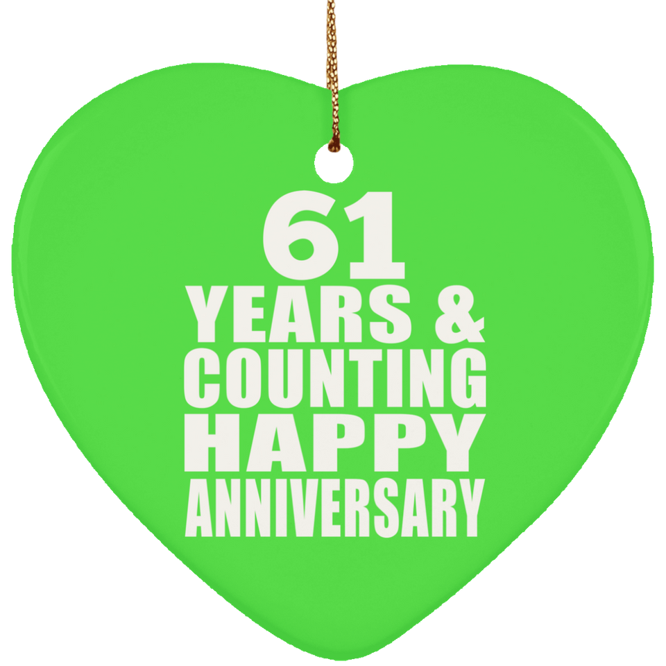 Happy 61st Anniversary 61 Years & Counting - Heart Ornament