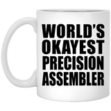 World's Okayest Precision Assembler - 11 Oz Coffee Mug