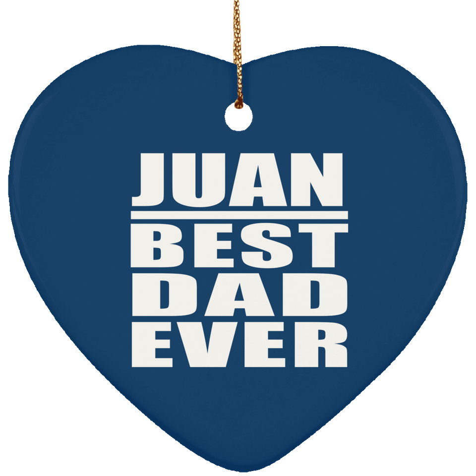 Juan Best Dad Ever - Heart Ornament