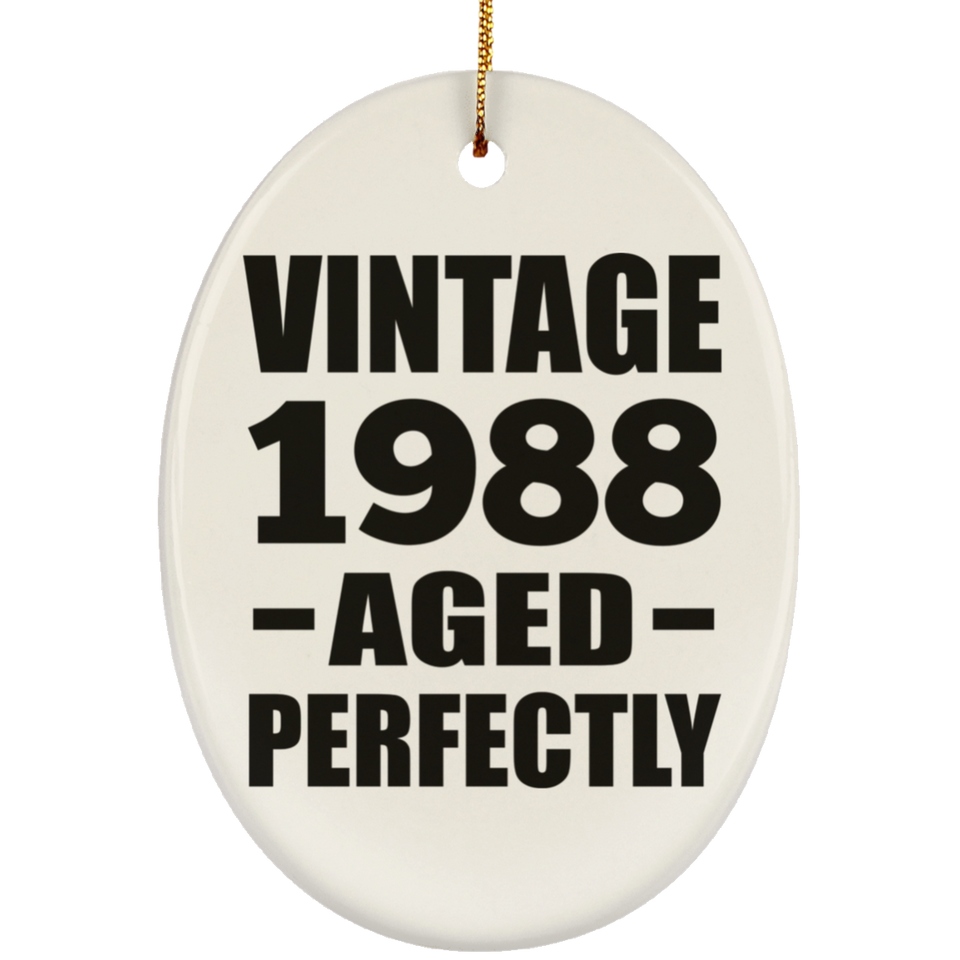 36th Birthday Vintage 1988 Aged Perfectly - Oval Ornament