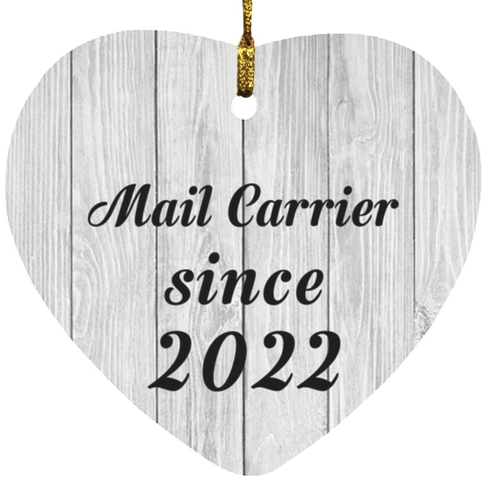 Mail Carrier Since 2022 - Heart Ornament F