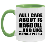 All I Care About Is Ragdoll - 11oz Accent Mug Green