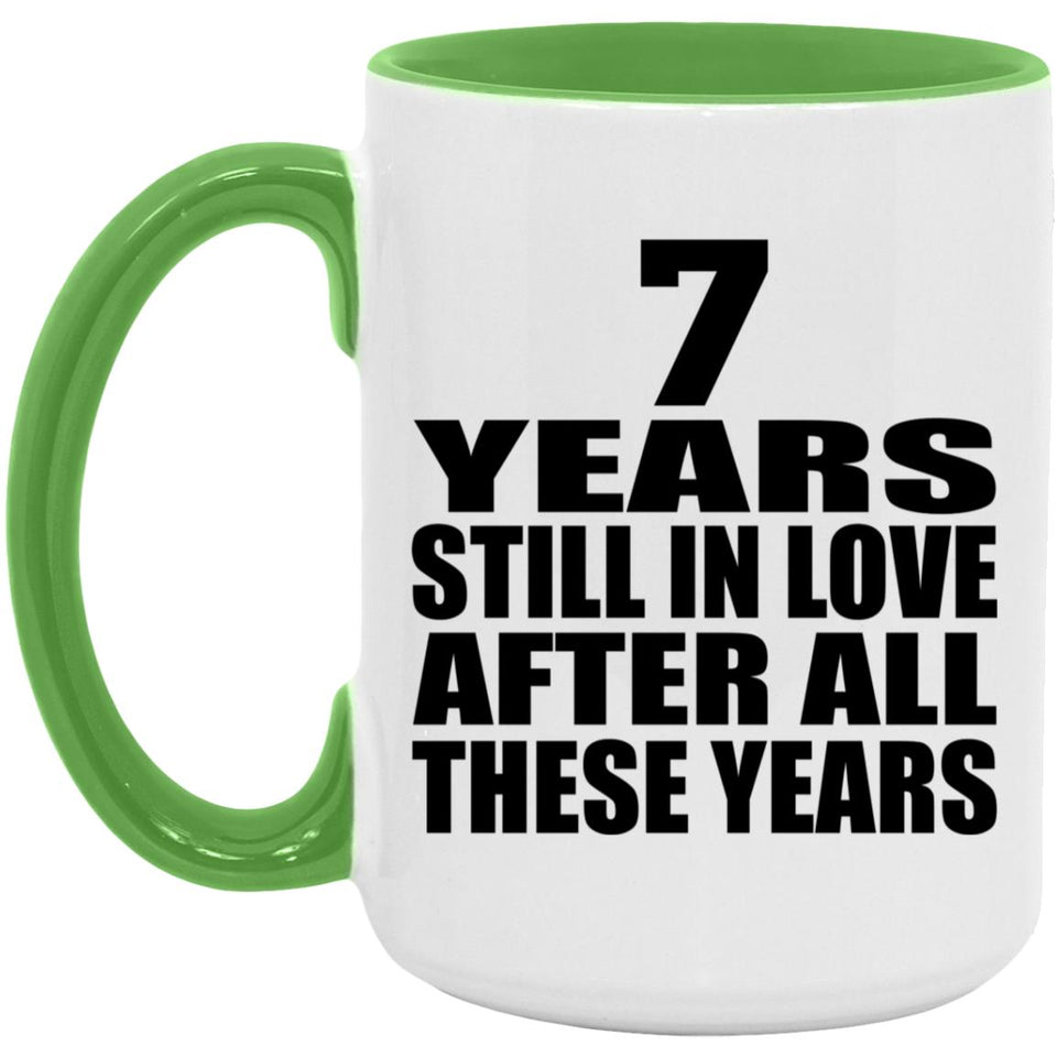 7th Anniversary 7 Years Still In Love After These Years - 15oz Accent Mug Green