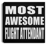 Most Awesome Flight Attendant - Canvas Square